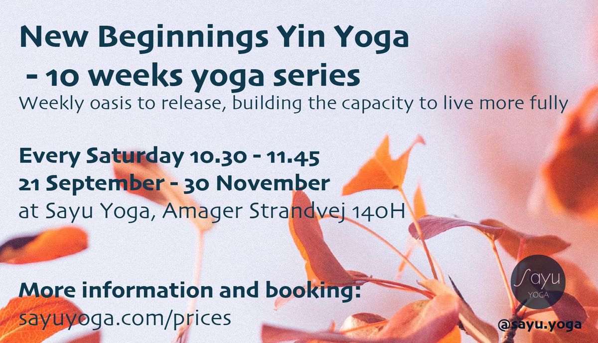 New Beginnings - Yin Yoga - 10 weeks class series 