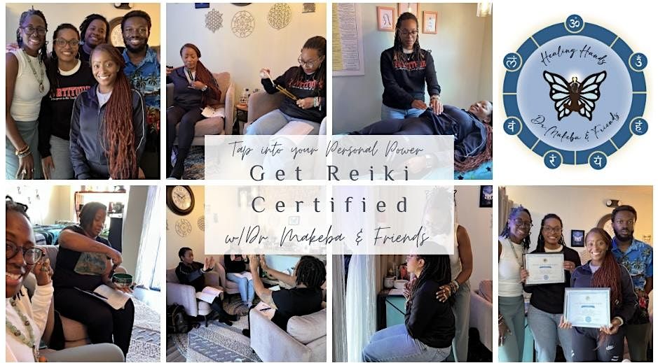 Reiki Level I and II Certification w\/Dr. Makeba & Friends