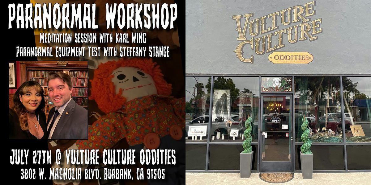 Paranormal Workshop at Vulture Culture Oddities