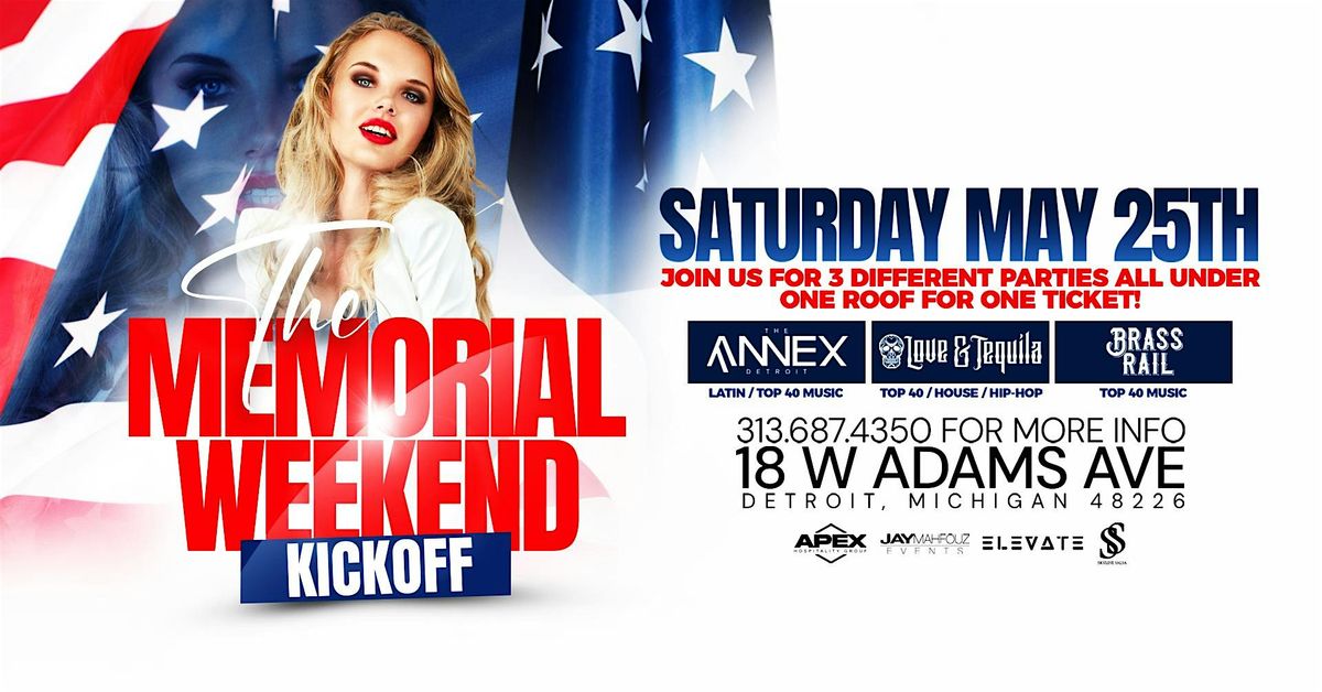 The Memorial Weekend Kickoff on Saturday, May 25th! 3 parties under 1 roof!