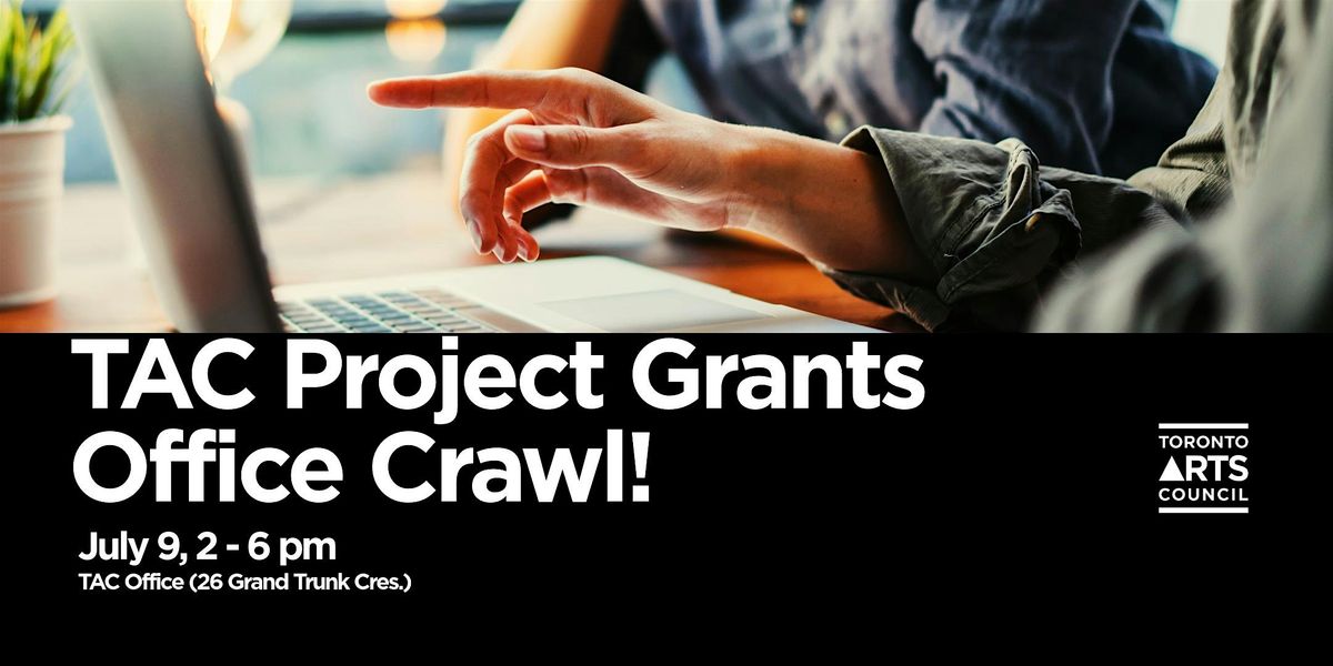 TAC Project Grants Office Crawl!