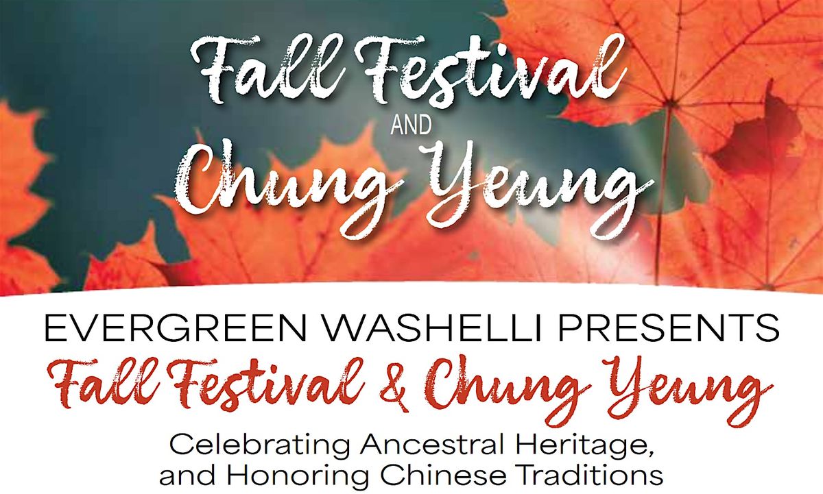 Evergreen Washelli Annual Fall Festival and Chung Yeung Open House