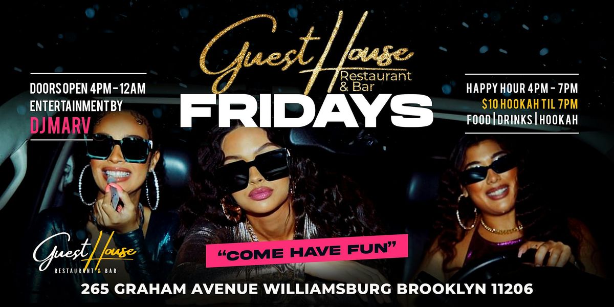 Come Have Fun On Fridays  At GuestHouse Restaurant & Bar