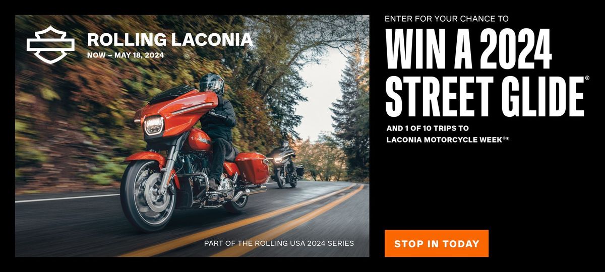 Rolling Laconia - WIN A 2024 Street Glide - WEEK 6