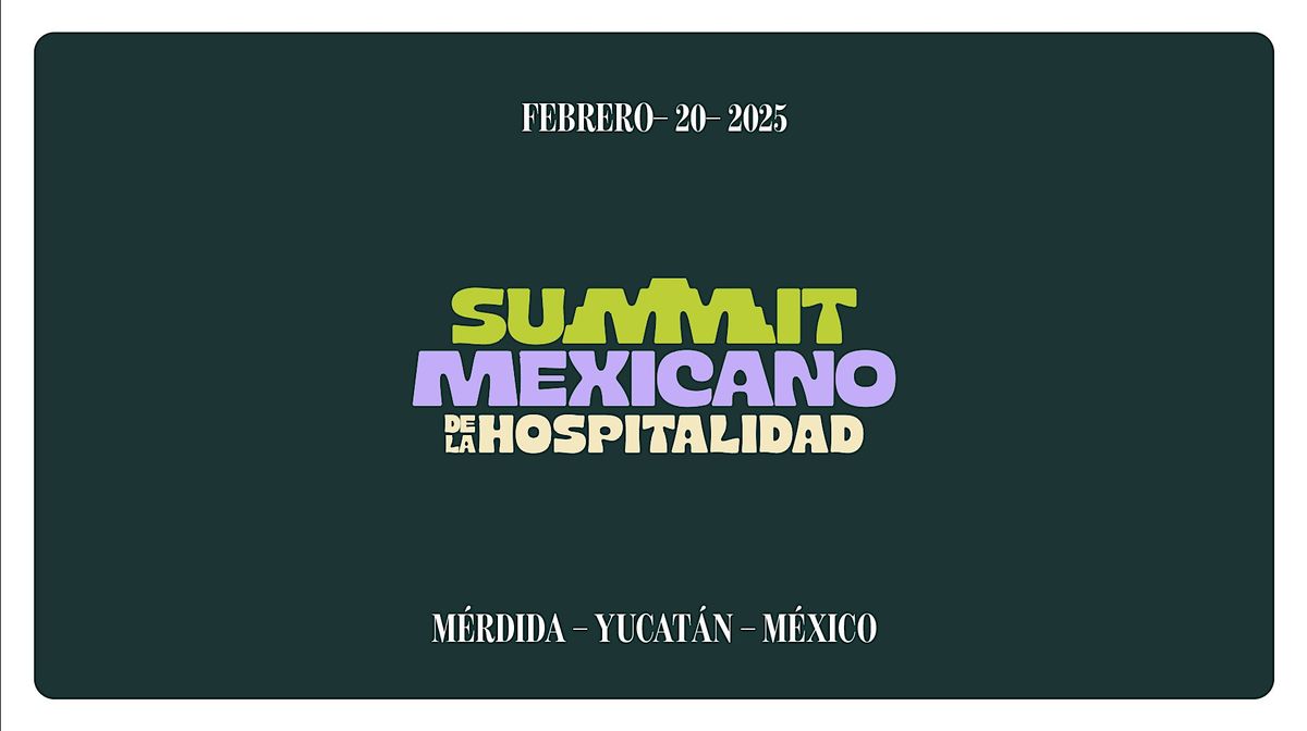 Summit Mexicano de la Hospitalidad 2025