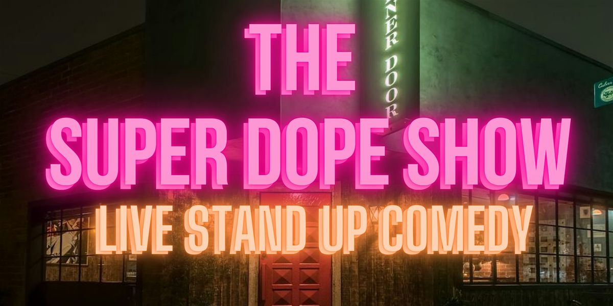 The Super Dope Show