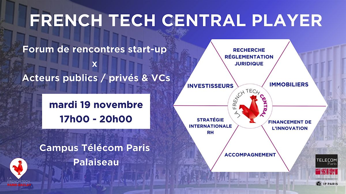 French Tech Central Player - Rencontre start-up x acteur publics \/ priv\u00e9s