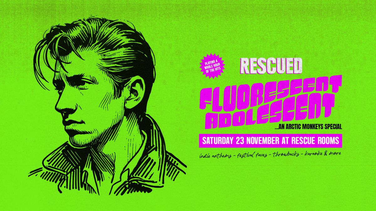 RESCUED \u2014 Fluorescent Adolescent Arctic Monkeys Special