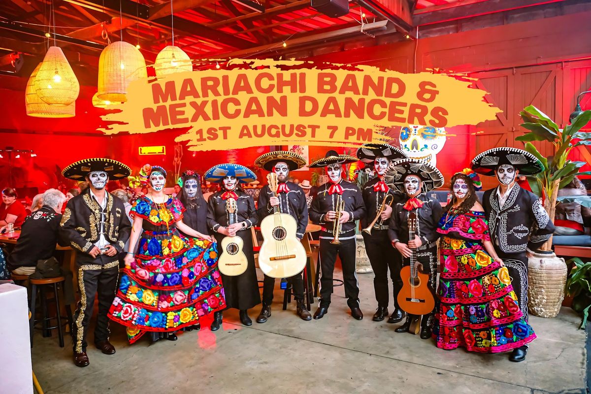 Mariachi Band and Mexican Dancers 1st Aug - Muy Muy