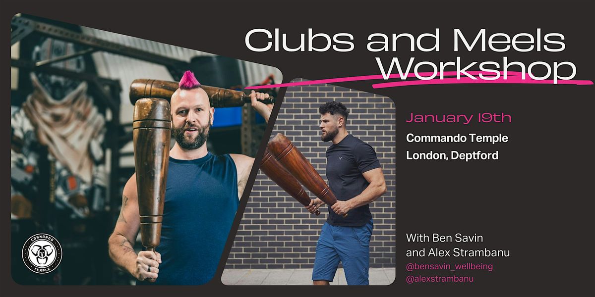 Clubs And Meels Workshop