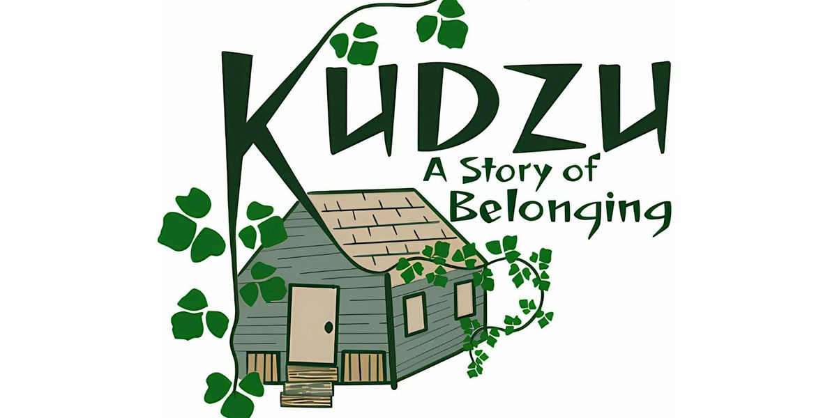 Kudzu: A Story of Belonging presented by Mixed Metaphors Productions