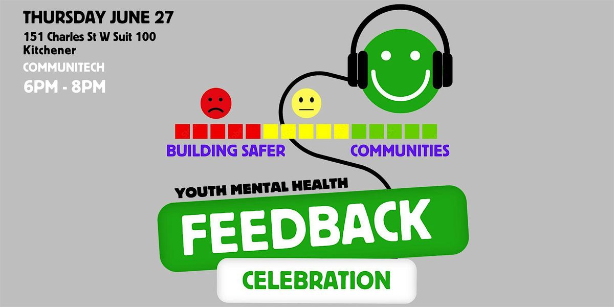 Building Safer Communities Youth Mental Health Feedback Celebration