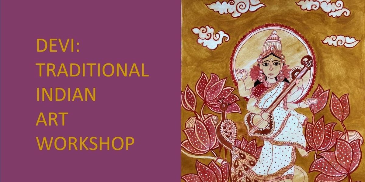 Devi : Traditional Indian Art Workshop