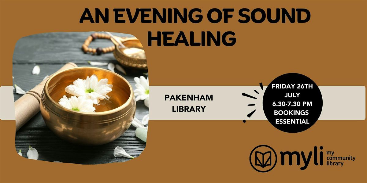 An evening of sound healing @ Pakenham library