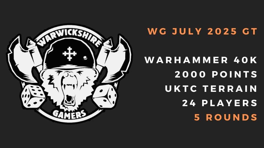 WG JULY GT - Warhammer 40k Tournament 2,000 Points