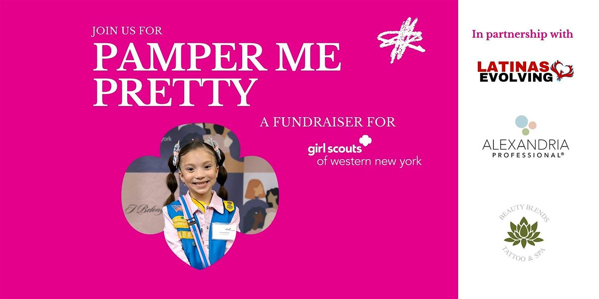 Pamper Me Pretty: A Fundraiser for Girl Scouts of WNY