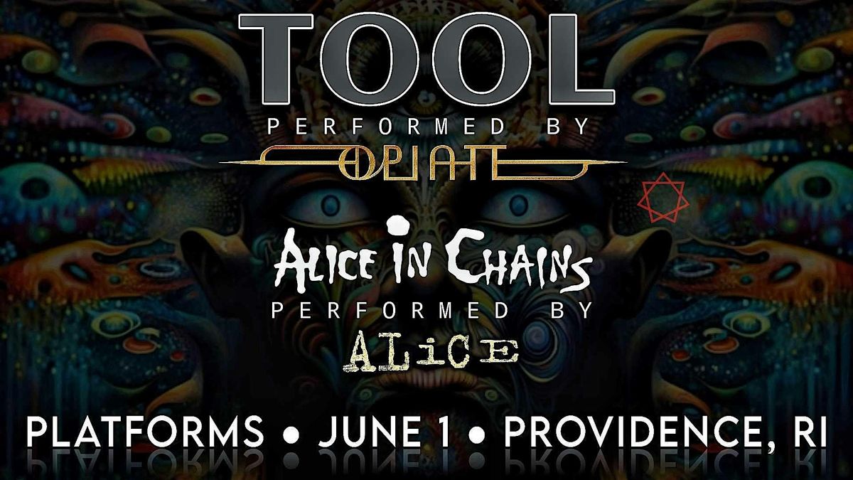 TOOL &  Alice In Chains tribute night by OP8 & Alice @ Platforms
