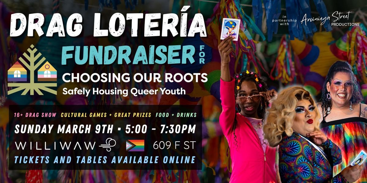 Drag Loter\u00eda Fundraiser for Choosing Our Roots!