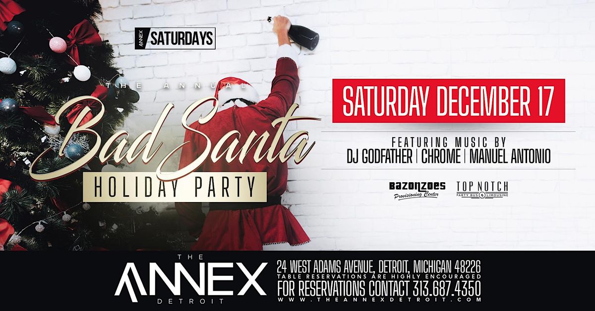 The Annex Saturdays presents the Annual Bad Santa Party on December 17