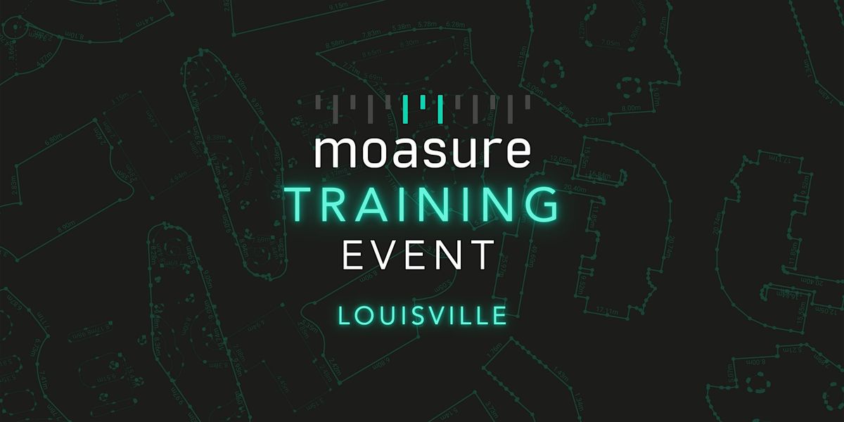 Moasure Training - Louisville