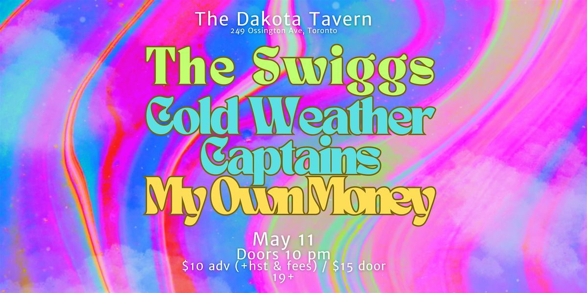 Cold Weather Captains w\/ The Swiggs, My Own Money