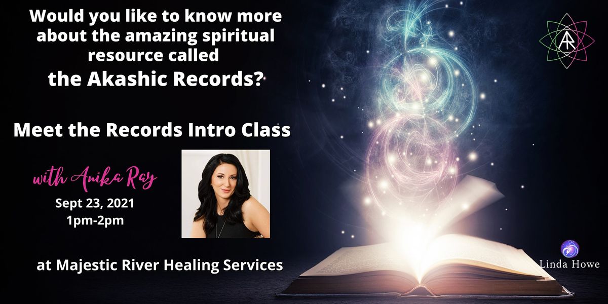 Meet The Records Intro Class About The Akashic Records With Anika Ray Majestic River Healing Services Las Vegas 25 September 21