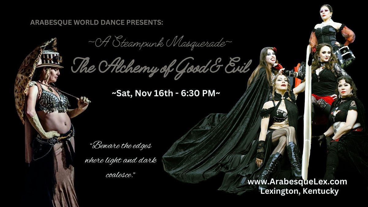 A Steampunk Masquerade - The Alchemy of Good & Evil