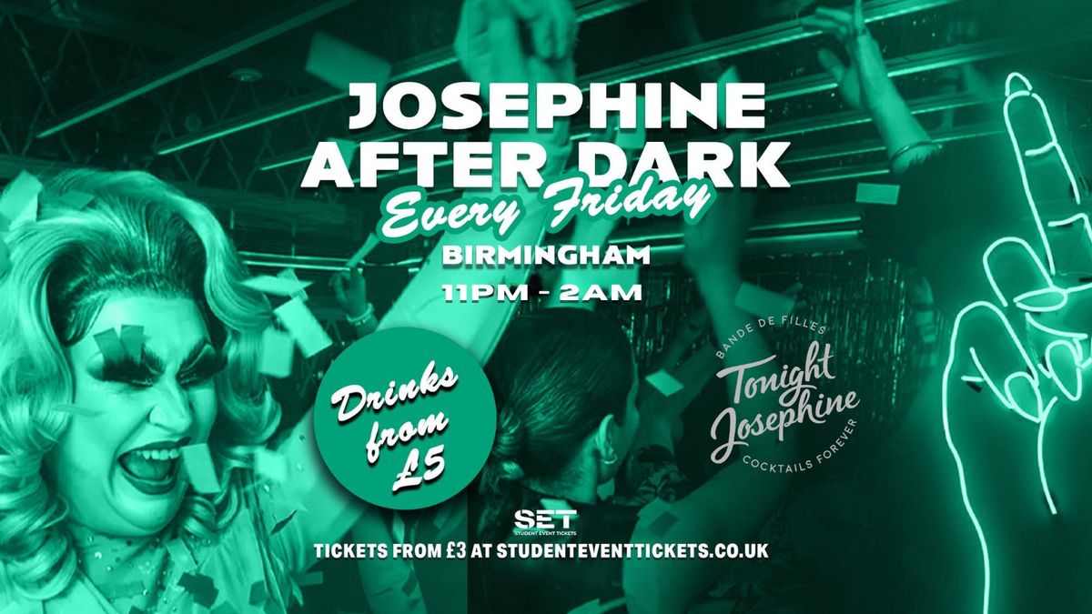 JOSEPHINE AFTER DARK @ TONIGHT JOSEPHINE BIRMINGHAM \u2013 FRIDAY 12TH SEPTEMBER
