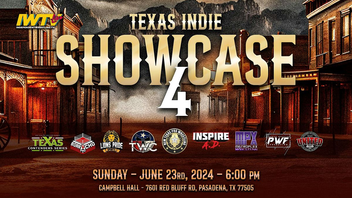 New Texas Pro Wrestling Presents: \u201cTexas Indie Showcase 4\u201d