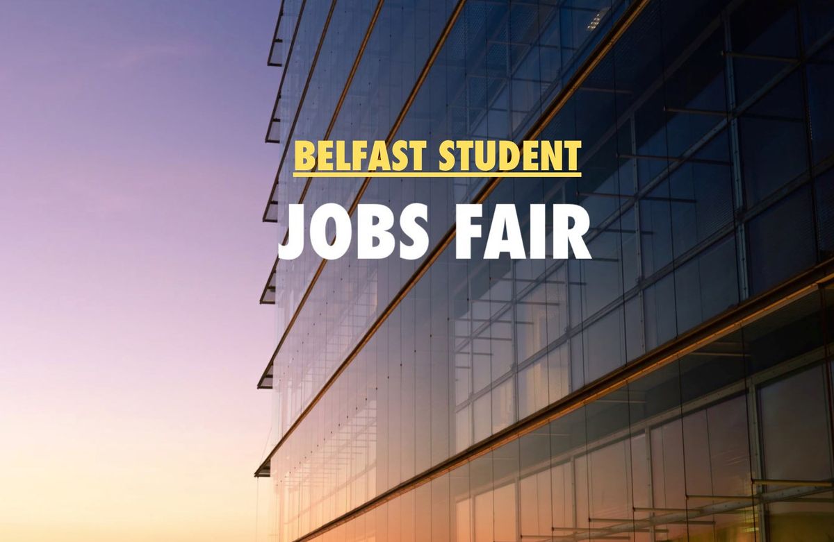 Belfast Student Jobs Fair