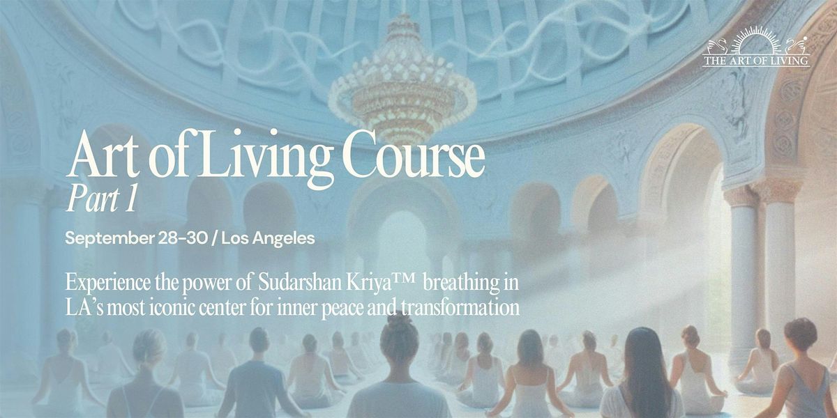 Art of Living Course Part 1 \u2013 A Breath & Meditation Immersion