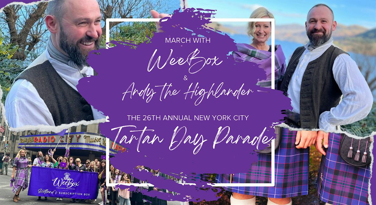 March with WeeBox & Andy the Highlander in the New York Tartan Day