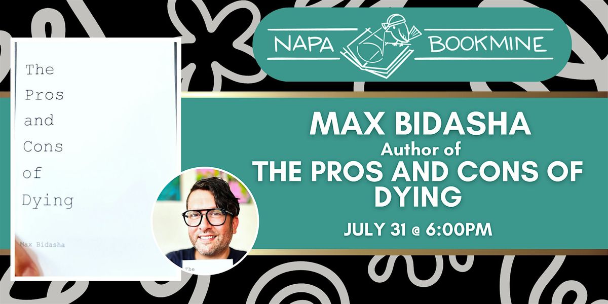 Author Event: The Pros and Cons of Dying by Max Bidasha