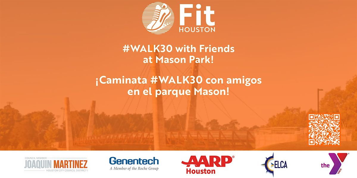 AARP and Fit Houston #WALK30 Walking Group at Mason Park