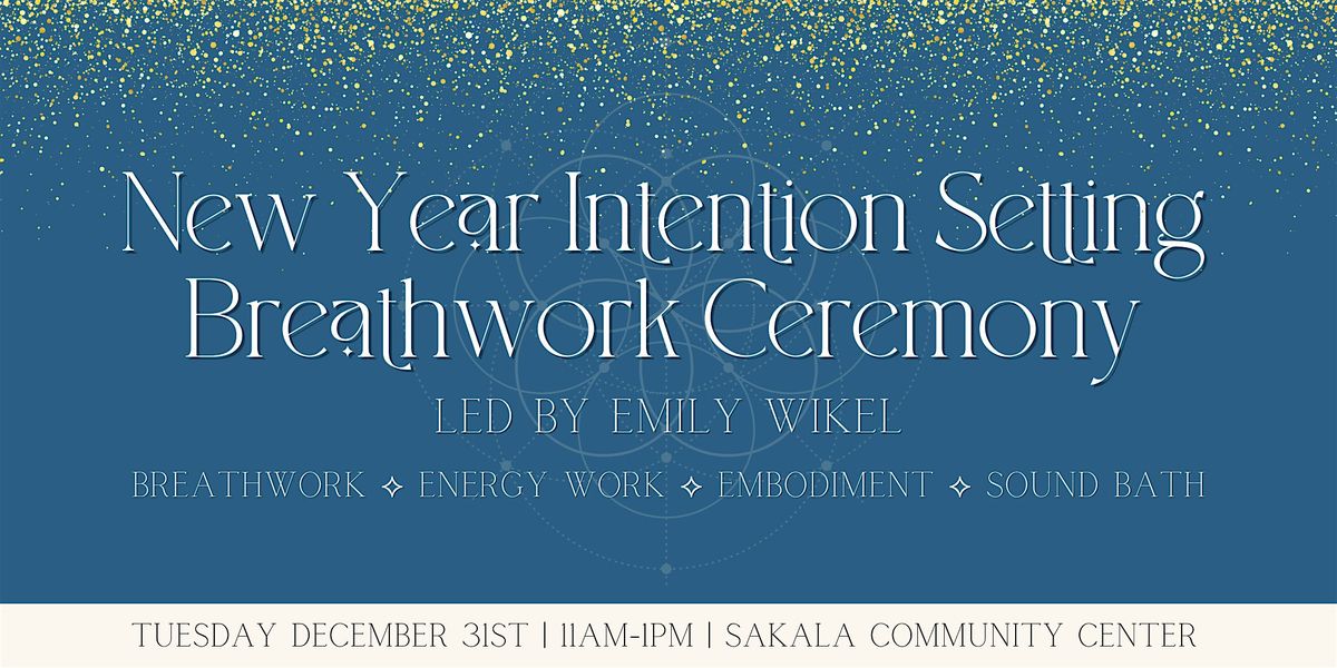 New Year's Intention-Setting Breathwork & Sound Healing Ceremony