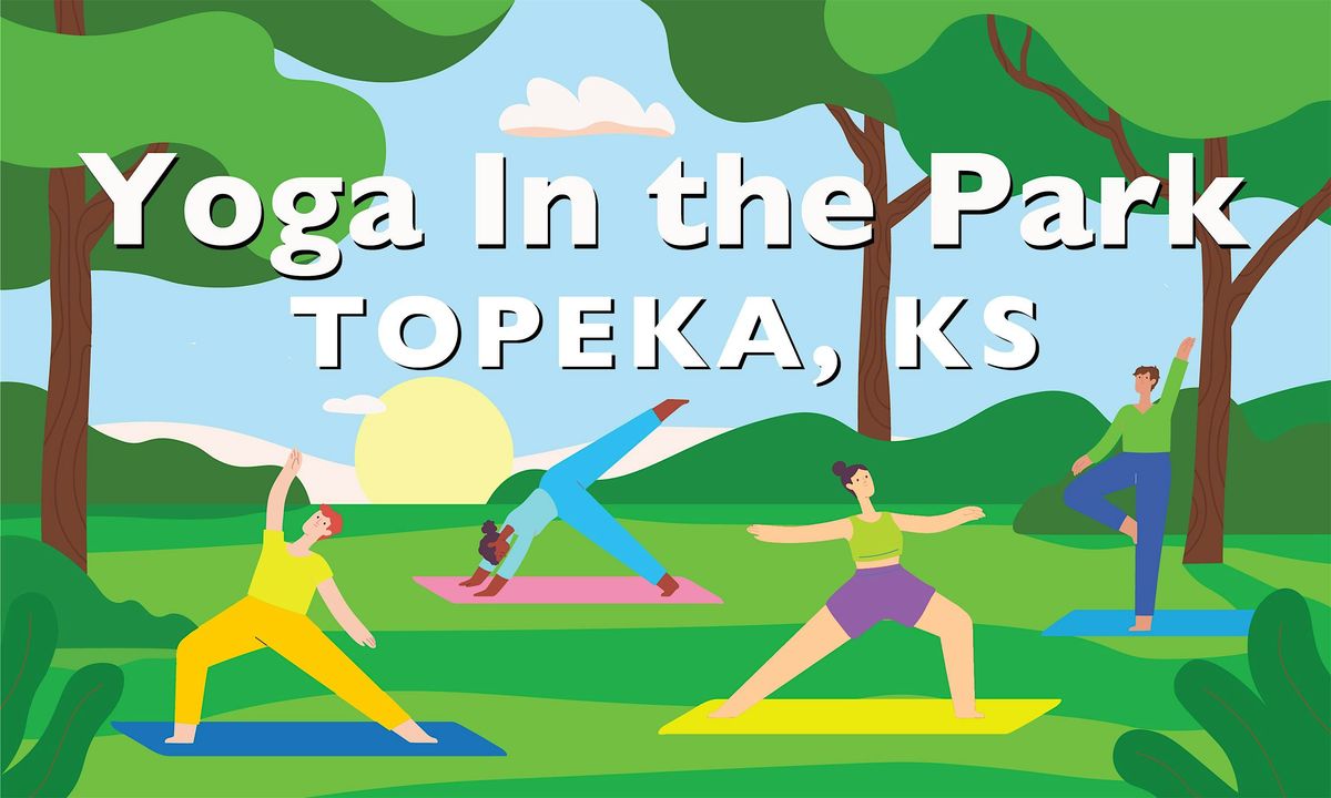 Yoga In The Park : Topeka, KS