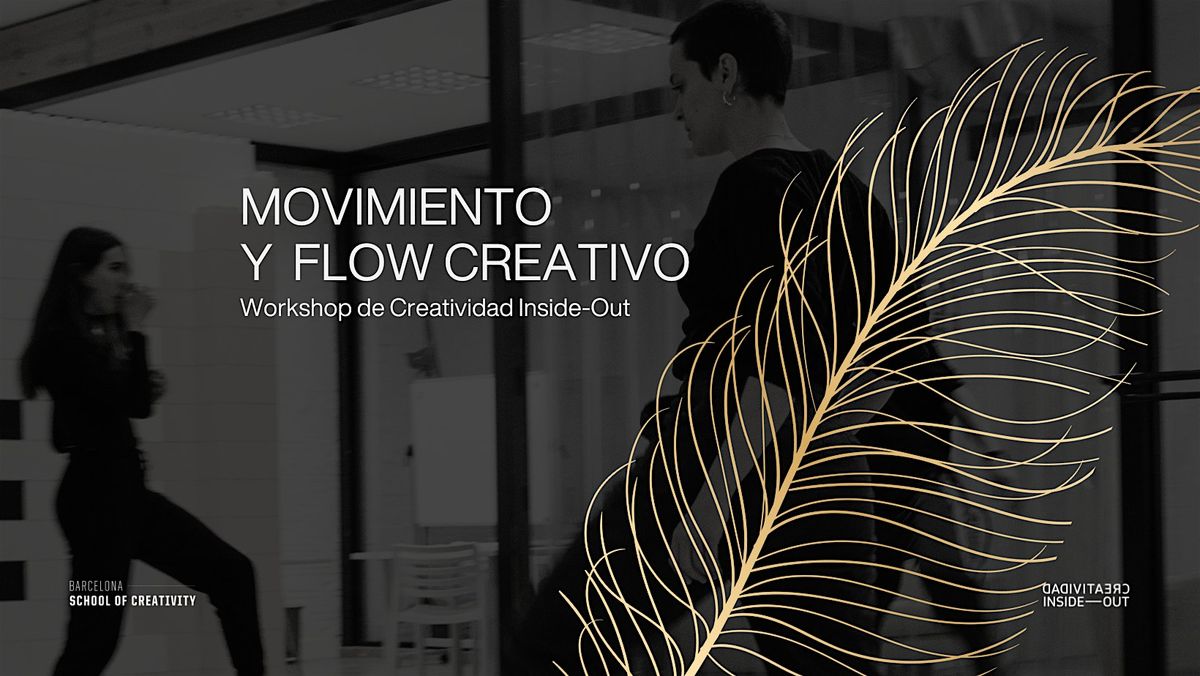 MOVIMIENTO Y FLOW CREATIVO. Workshop de creatividad Inside-Out.