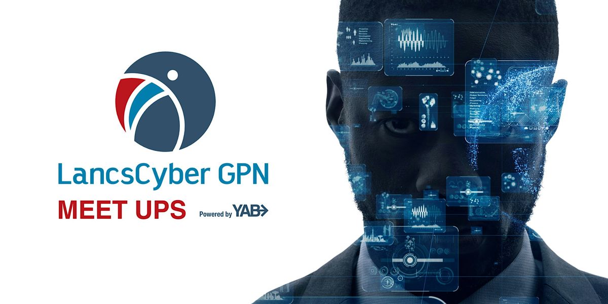 Lancashire Cyber GPN - Meet Up - November 2024