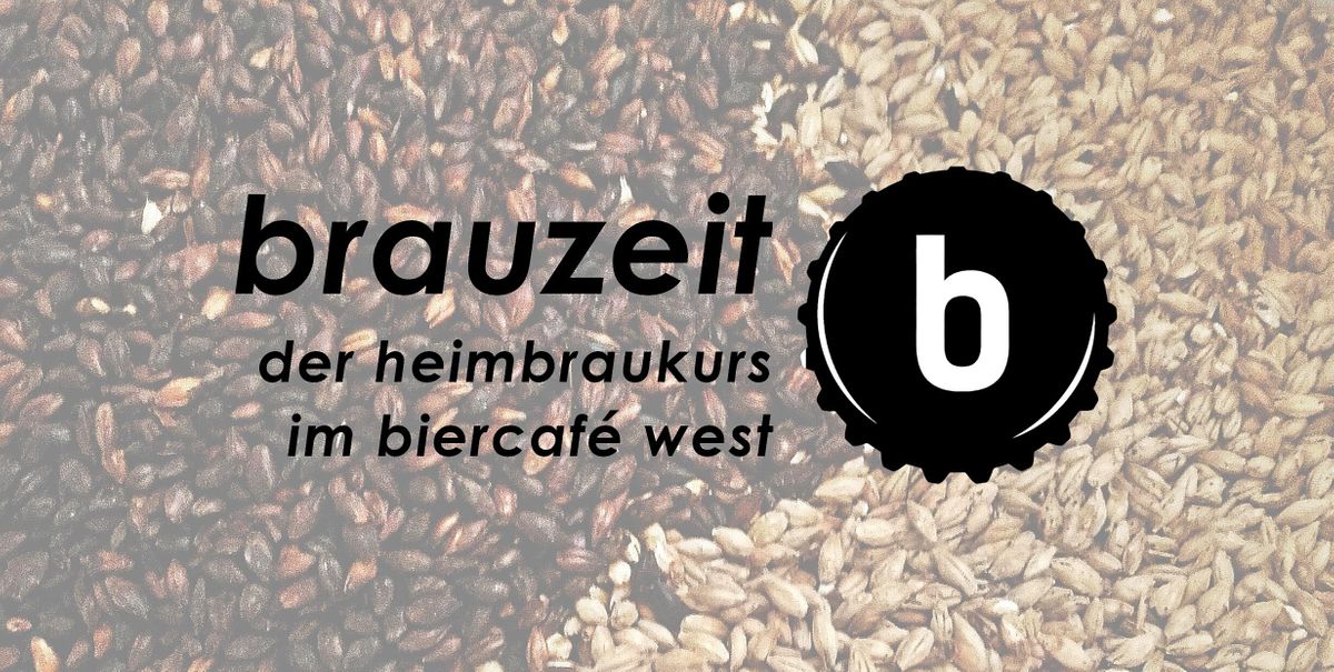 Brauzeit im September \/\/ Der Heimbraukurs im BierCaf\u00e9 West