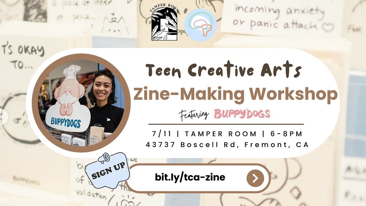 Teen Creative Arts: Zine Making Workshop with BUPPYDOGS