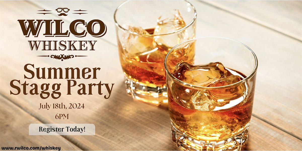 Wilco Whiskey Stagg Party - July 18th 2024