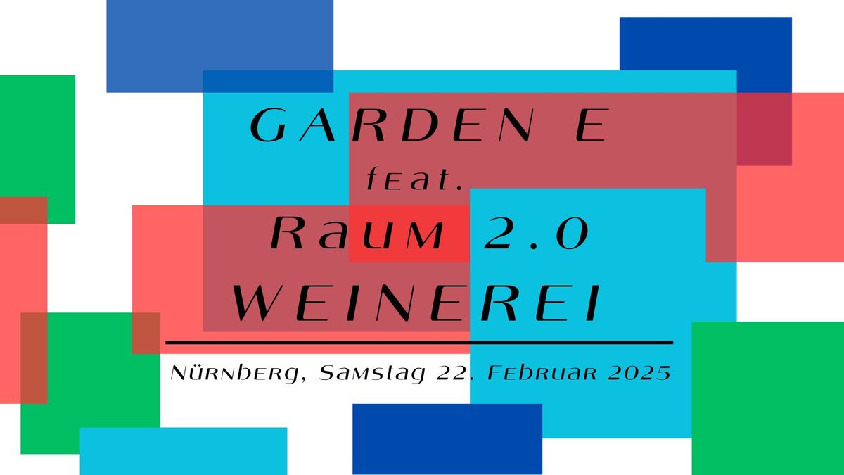 Garden E feat. Raum 2.0