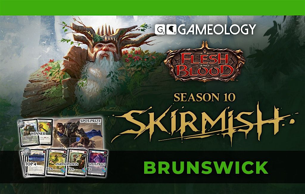 Flesh & Blood - Skirmish Season 10 - Gameology BRUNSWICK - 05\/12\/2024