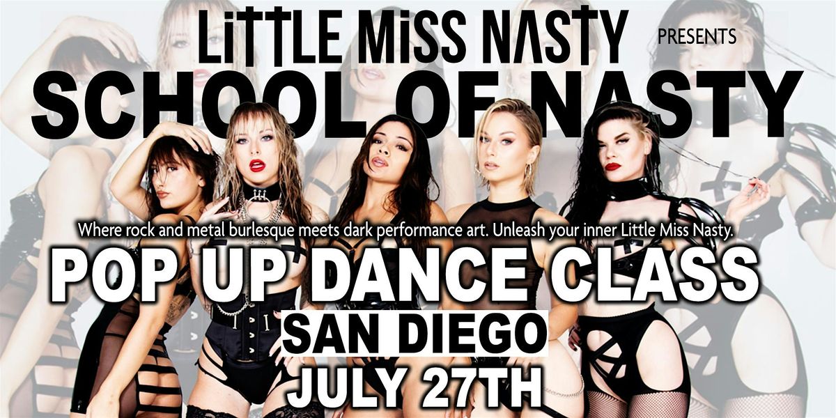 School Of Nasty - Pop Up Dance Class in San Diego - Saturday, July 27