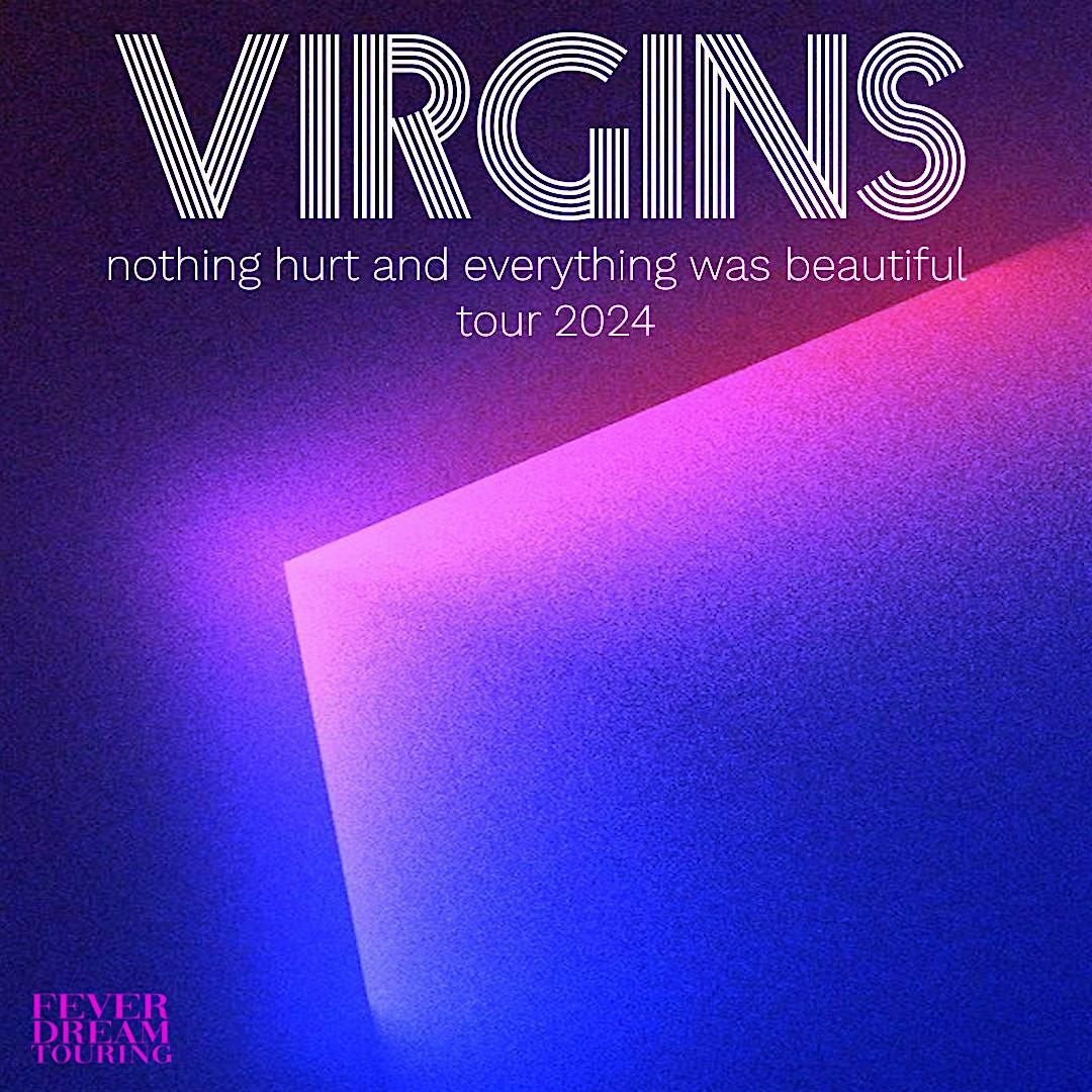 Old Crows Promotions Presents: Virgins