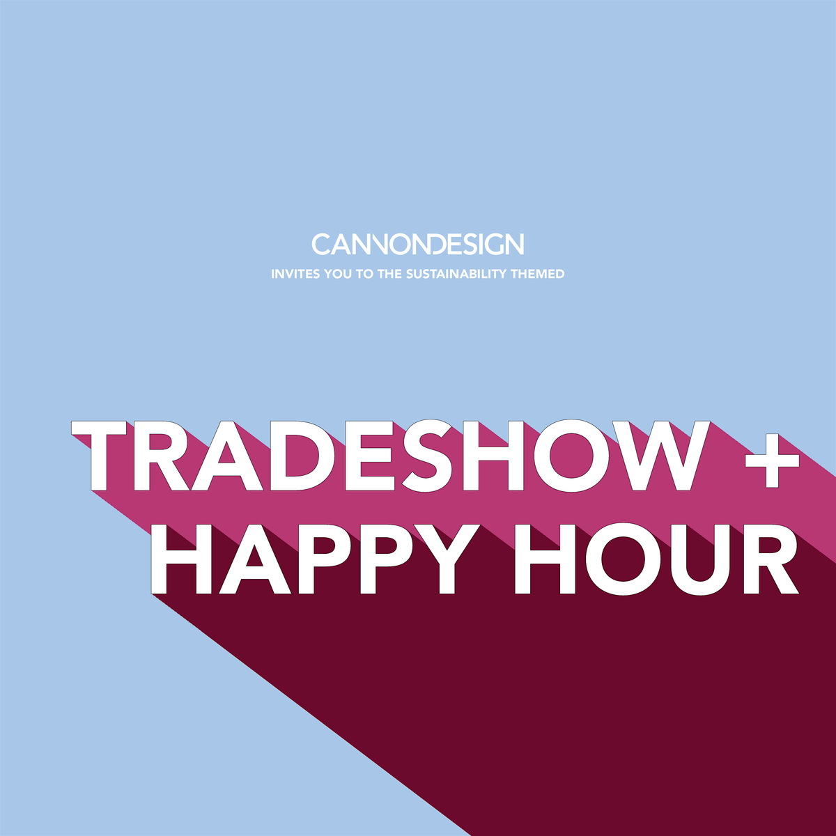 CannonDesign's Environmental Awareness Event - Tradeshow & Happy Hour