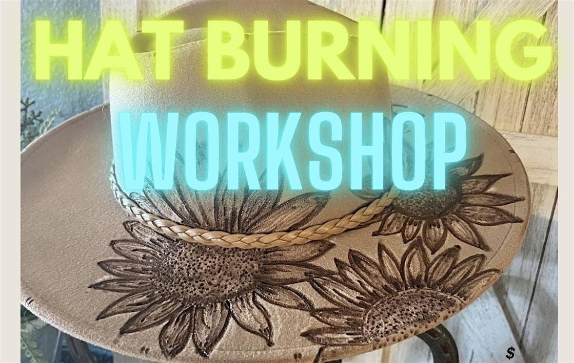 Hat Burning Workshop - Eaton Rapids, MI