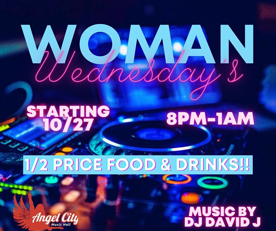 WOMAN WEDNESDAY'S w\/ DJ DAVID J