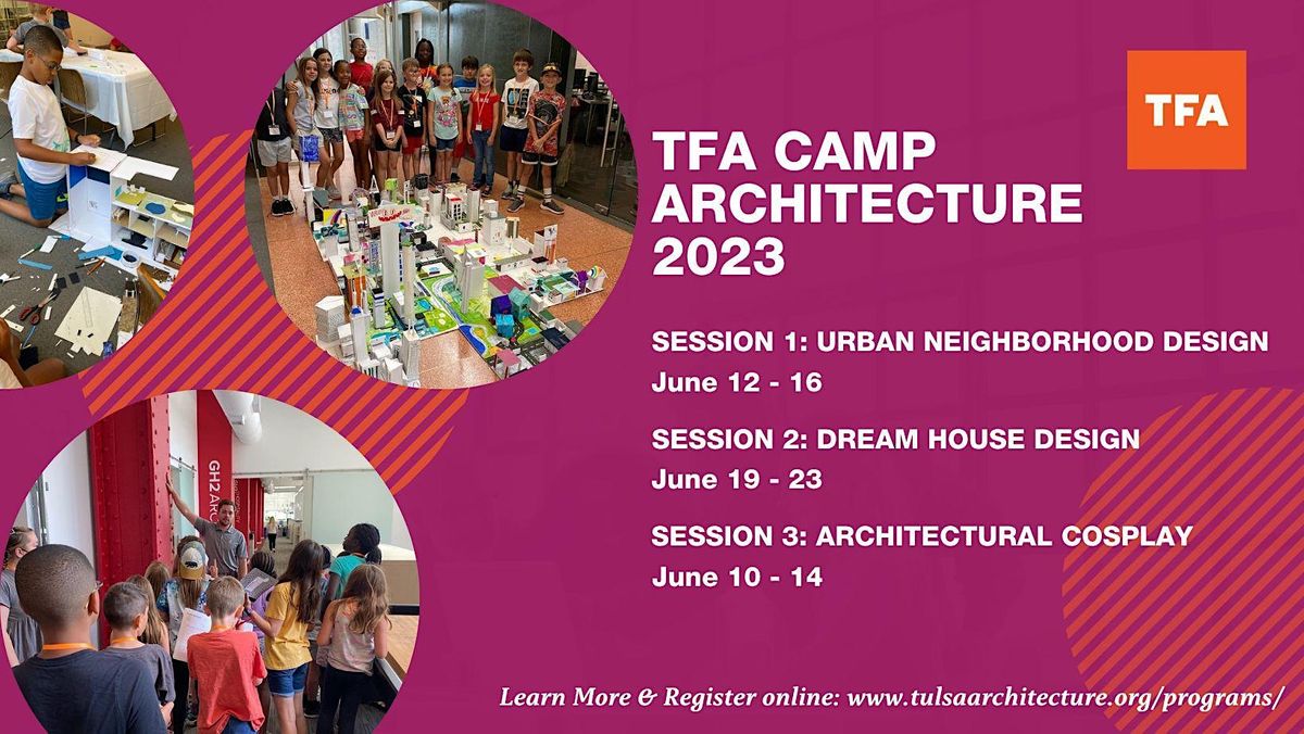 TFA CAMP ARCHITECTURE 2023: DREAM HOUSE DESIGN, TFA Center for ...