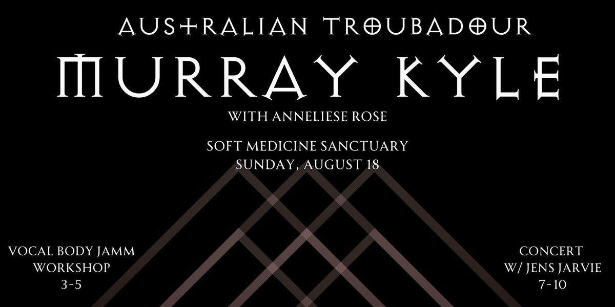 Soft Medicine Presents: Murray Kyle